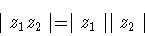 \begin{displaymath}\mid z_1z_2 \mid = \mid z_1 \mid \mid z_2 \mid \end{displaymath}