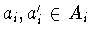 $a_i ,a'_i\in A_i$
