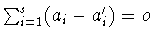 $\sum_{i=1}^s(a_i -a'_i) = o$