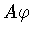 $A\varphi $