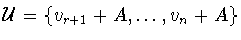 ${\cal U} = \{v_{r+1}+A,\ldots
,v_{n}+A\}$