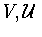 $V, {\cal U}$