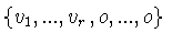 $\{ v_1,...,v_r,o,...,o\}$