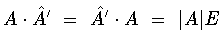$A\cdot\hat{A}^{\prime}\ =\ \hat{A}^{\prime}\cdot A\
=\ \vert A\vert E$