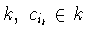 $k,\ c_{i_t}\in k$