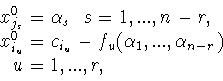 \begin{displaymath}\begin{array}{l}
x_{j_s}^0 = \alpha_s\ \mbox{��� } s = 1,.....
... ,...,\alpha_{n-r})\\
\mbox{ ��� }u = 1,...,r,
\end{array}
\end{displaymath}