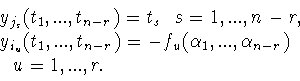 \begin{displaymath}\begin{array}{l}
y_{j_s} (t_1 ,...,t_{n-r}) = t_s\mbox{ ���...
.....,
\alpha _{n-r})\\
\mbox{ ��� }u = 1,...,r.
\end{array}
\end{displaymath}