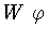 $W\ \varphi$