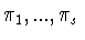$\pi_1 ,..., \pi_s$