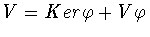 $V = Ker\varphi + V\varphi$