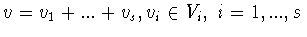 $v = v_1 +...+ v_s , v_i\in V_i ,\ i = 1,...,s$