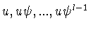 $u,u\psi,...,u\psi^{l-1}$