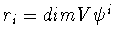 $r_i = dim V\psi^i$
