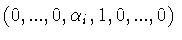 $(0,...,0,\alpha_i,1,0,...,0)$