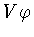 $V\varphi$