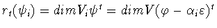 $r_t(\psi_i)= dim V_i \psi^t =
dim V (\varphi - \alpha_i\varepsilon)^t$