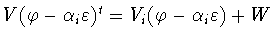 $V(\varphi - \alpha_i\varepsilon)^t = V_i(\varphi -
\alpha_i\varepsilon) + W$