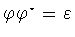 $\varphi \varphi ^{\star}=\varepsilon$