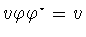 $v\varphi \varphi ^{\star}=v$