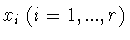 $x_i\ (i=1,...,r)$