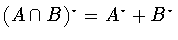 $(A\cap B)^{\star}=A^{\star}+B^{\star}$