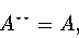 \begin{displaymath}A^{\star\star}=A,\end{displaymath}