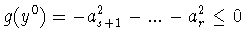 $g(y^0)=-a_{s+1}^2-...-a_r^2\leq 0$