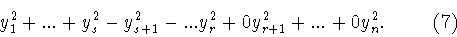 \begin{displaymath}y_1^2+...+y_s^2-y_{s+1}^2-...y_r^2+0y_{r+1}^2+
...+0y_n^2.\hspace{1cm} (7)\end{displaymath}
