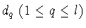 $d_q\
(1\leq q\leq l)$