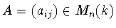 $A=(a_{ij})\in M_n(k)$